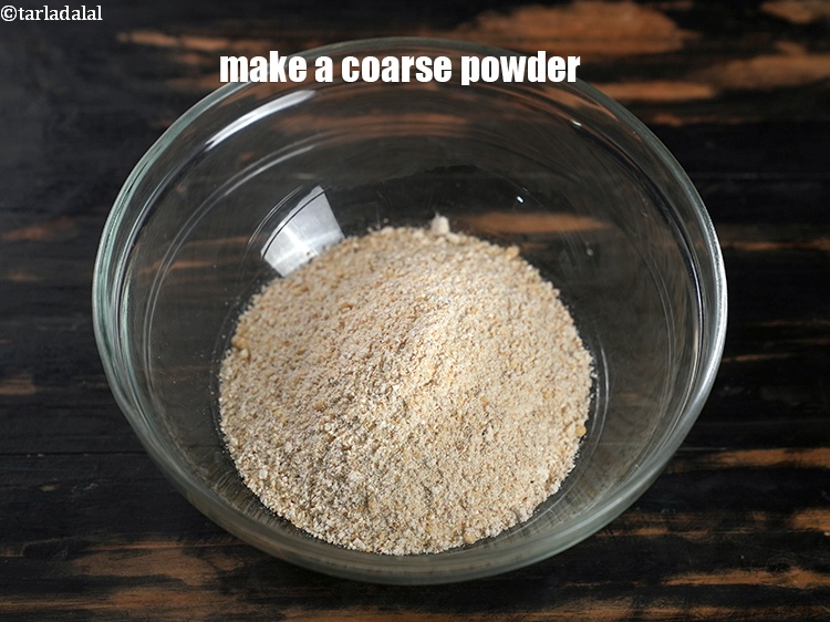Step 9 – Make a coarse powder of jowar. Remove and keep aside.