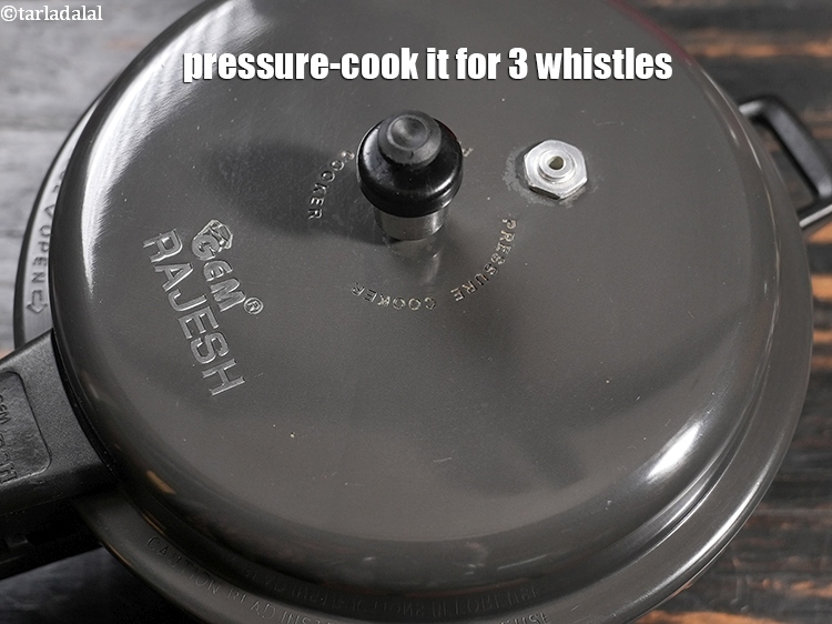 Step 9 – Pressure-cook it for 3 whistles.