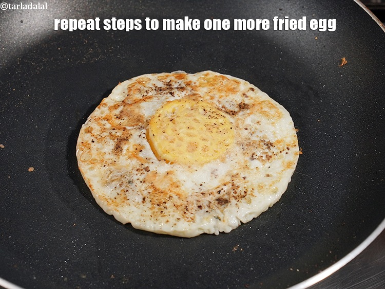 Step 9 – Repeat steps 1 to 3 to make one more fried egg.