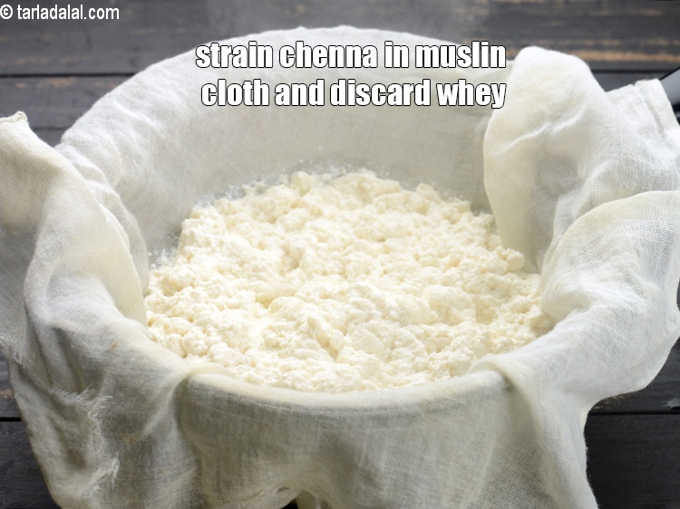 Step 6 – Strain the chenna in the muslin cloth and discard or store the whey.