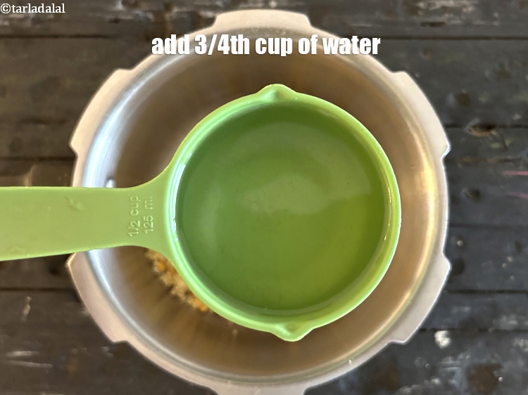 Step 10 – Add 3/4th cup of water.