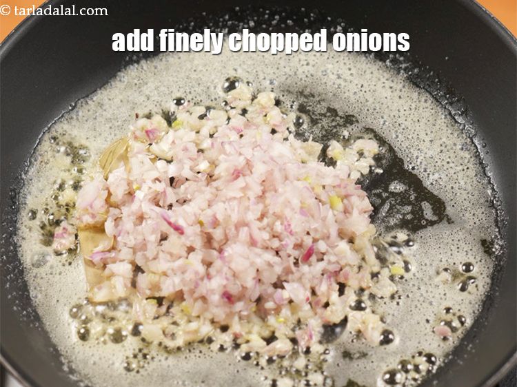 Step 9 – Add &frac12; cup finely <a href="https://www.tarladalal.com/glossary-chopped-onions-722i">chopped onions</a>.