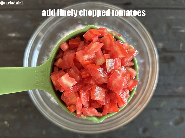 Step 9 – Add&nbsp;<meta charset="UTF-8" />1/2 cup&nbsp;finely&nbsp;<a href="glossary-chopped-tomatoes-779i">chopped tomatoes</a>.&nbsp;Tomatoes add a juicy and slightly soft texture to the …