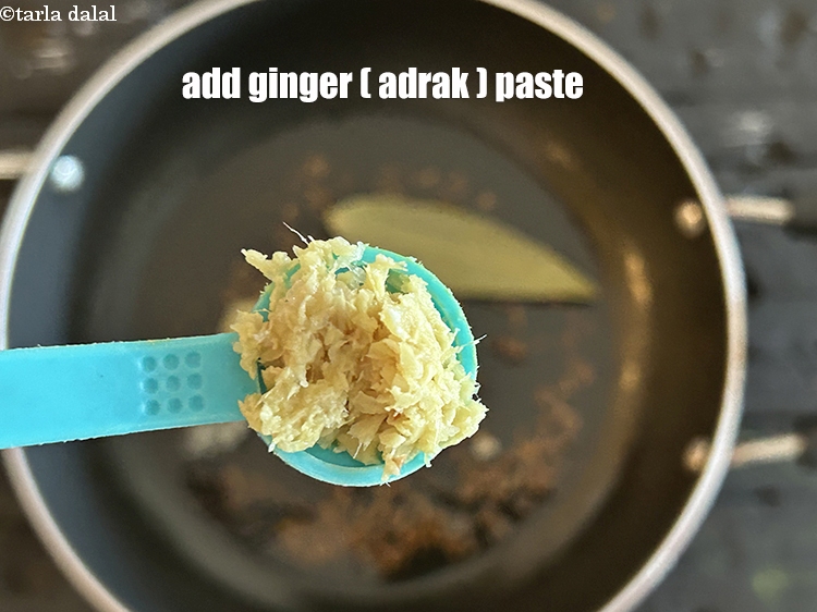 Step 16 – Add&nbsp;<meta charset="UTF-8" />1/2 tsp&nbsp;<a href="glossary-ginger-paste-adrak-ki-paste-457i">ginger (adrak) paste</a>.