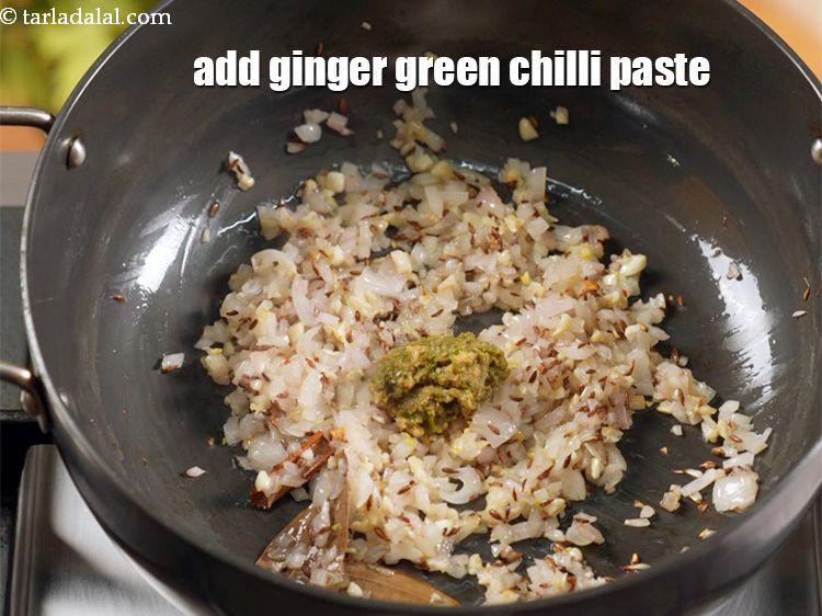 Step 9 – Add 2 tsp <a href="https://www.tarladalal.com/glossary-ginger-adrak-453i">ginger (adrak)</a>&nbsp;<a href="https://www.tarladalal.com/glossary-green-chilli-paste-hari-mirch-ki-paste-mirchi-paste-333i">green chilli paste</a>.&nbsp;