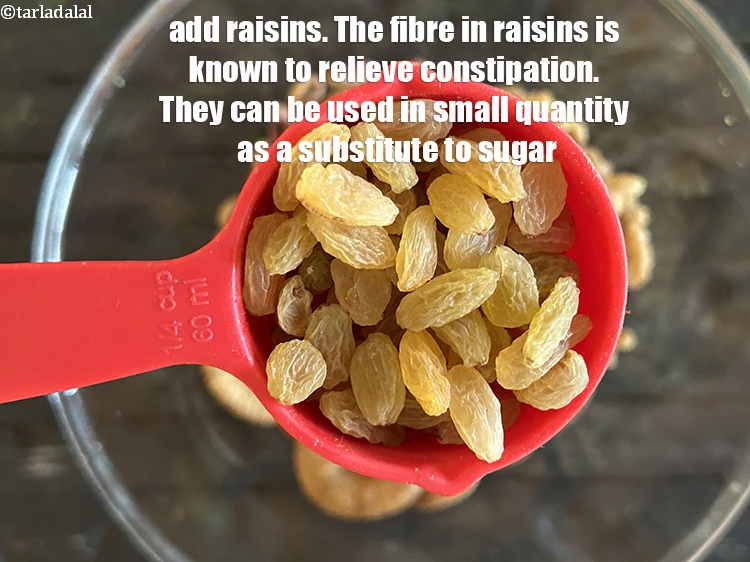 Step 9 – Add 1/4 cup raisins.&nbsp;<strong>Raisins, kishmish: </strong>The <a href="https://www.tarladalal.com/recipes-for-high-fiber-819" target="_blank">fibre </a>in raisins is&nbsp;known to relieve <a …