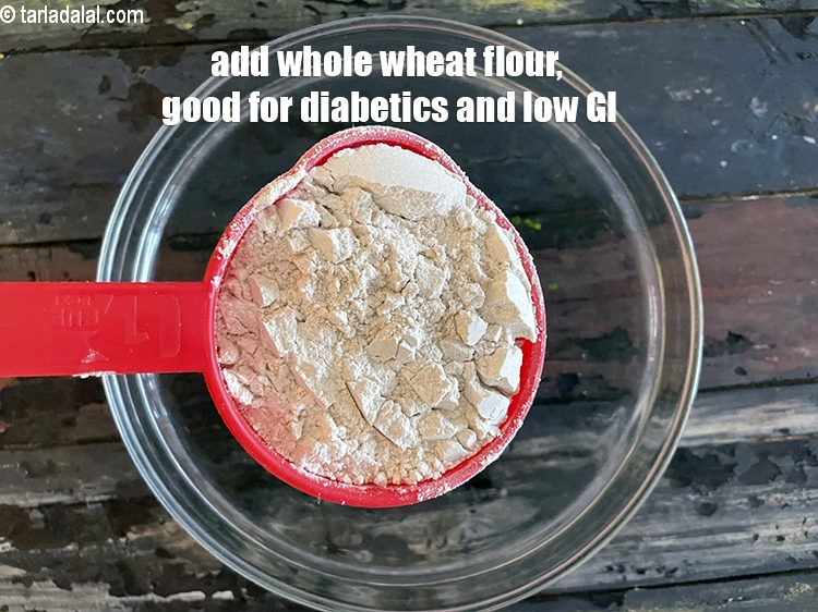 Step 9 – Add&nbsp;<meta charset="UTF-8" />1 cup&nbsp;<a href="glossary-whole-wheat-flour-gehun-ka-atta-gehun-ka-aata-429i">whole wheat flour (gehun ka atta)</a>.&nbsp;Whole wheat flour&nbsp;is excellent for&nbsp;<a href="https://www.tarladalal.com/recipes-for-Diabetic-Recipes-370">diabetics</a>&nbsp;as …
