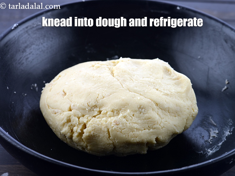 Step 9 – Knead into a soft dough without using any water and refrigerate the dough for 30 …
