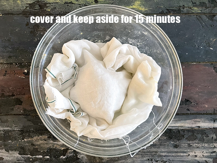 Step 24 – Cover and keep aside for 15 minutes.