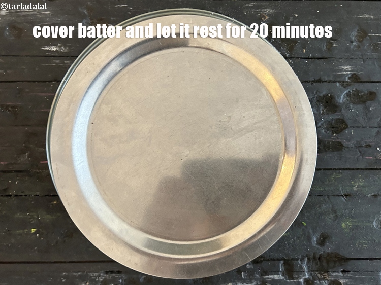 Step 9 – Cover batter and let it rest for 20 minutes.