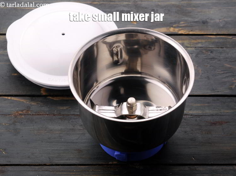 Step 16 – Take a small mixer jar. So it&rsquo;s easier to blend.