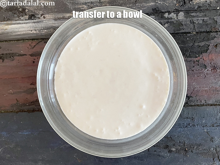 Step 9 – Transfer the mixture into a bowl.