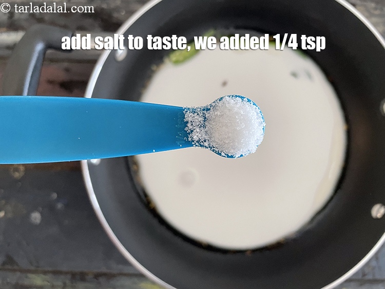 Step 10 – Add salt to taste. We added 1/4th&nbsp;tsp salt.