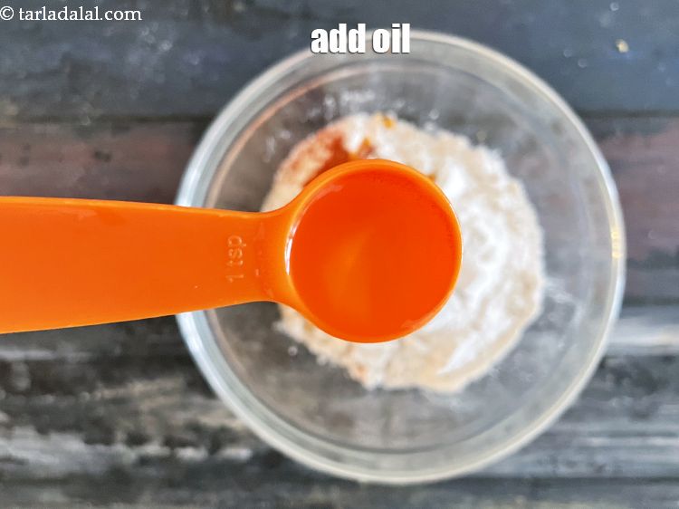 Step 13 – Add 2 tsp oil.