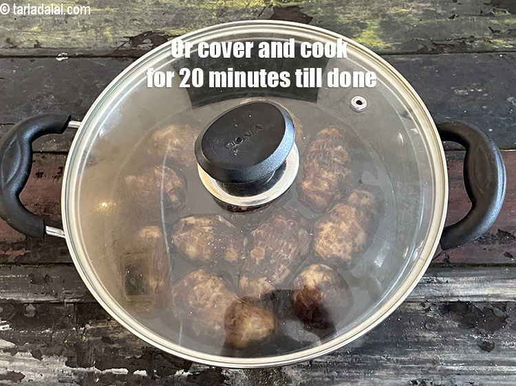 Step 19 – OR cover and cook the arbi, this will take 20 minutes.