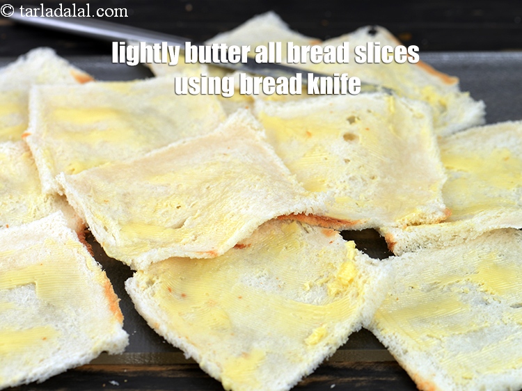 Step 9 – Lightly butter all the bread slices using a bread knife.