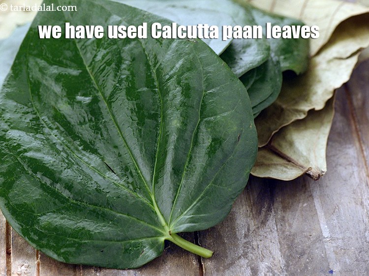Step 9 – For this recipe we have used Calcutta paan leaves which look like this.&nbsp;