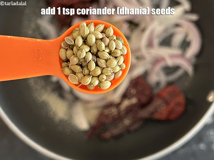 Step 13 – Add&nbsp;<meta charset="UTF-8" />1 tsp&nbsp;<a href="glossary-coriander-seeds-dhania-ke-beej-dhania-seeds-akha-dhania-371i">coriander (dhania) seeds</a>.&nbsp;