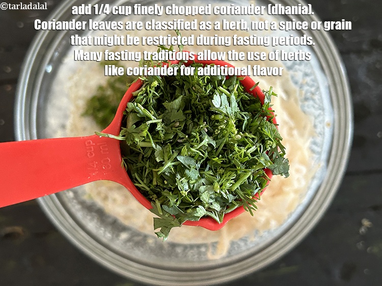 Step 10 – Add&nbsp;1/4&nbsp;cup finely&nbsp;<a href="https://www.tarladalal.com/glossary-chopped-coriander-783i">chopped coriander (dhania)</a>.&nbsp;Coriander leaves are classified as a herb, not a spice or …