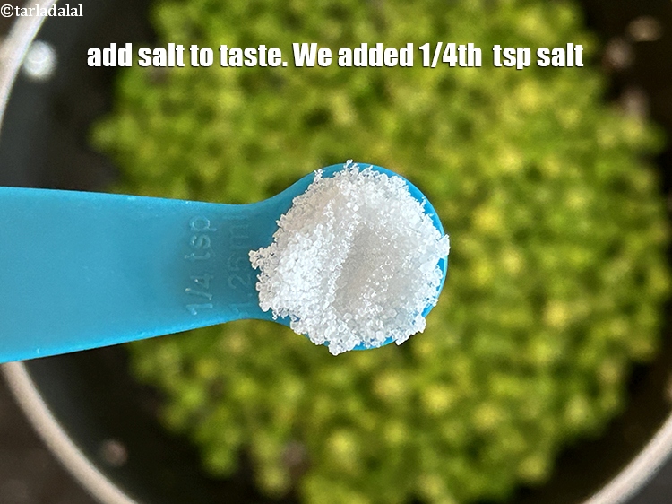 Step 11 – Add salt to taste. We added 1/4th&nbsp;&nbsp;tsp salt.