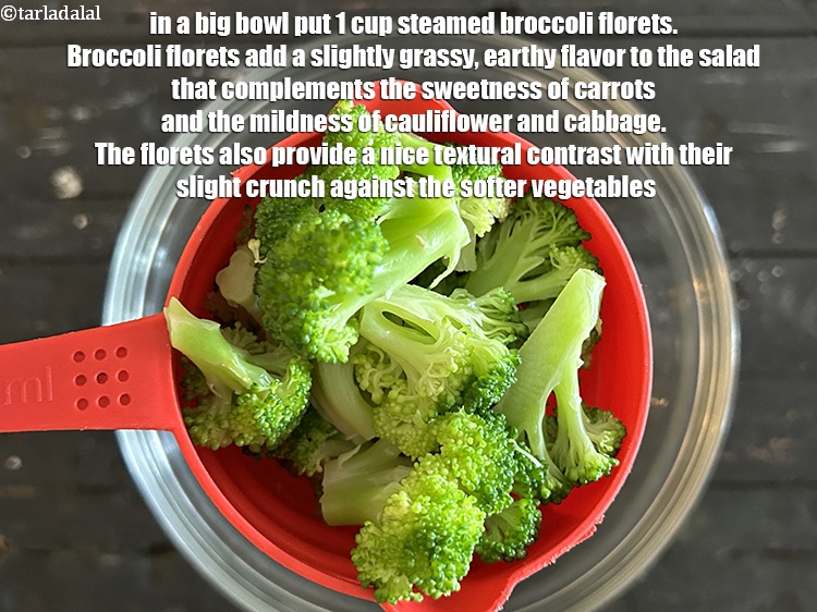Step 11 – In a big bowl put <strong>1&nbsp;cup</strong>&nbsp;steamed&nbsp;<a href="glossary-broccoli-florets-977i">broccoli florets</a>.&nbsp;Broccoli florets add a slightly grassy, earthy flavor …