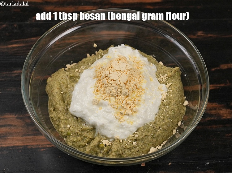 Step 18 – Add 1 tbsp&nbsp;<a href="https://www.tarladalal.com/glossary-besan-chana-dal-flour-bengal-gram-flour-952i">besan (bengal gram flour)</a>.