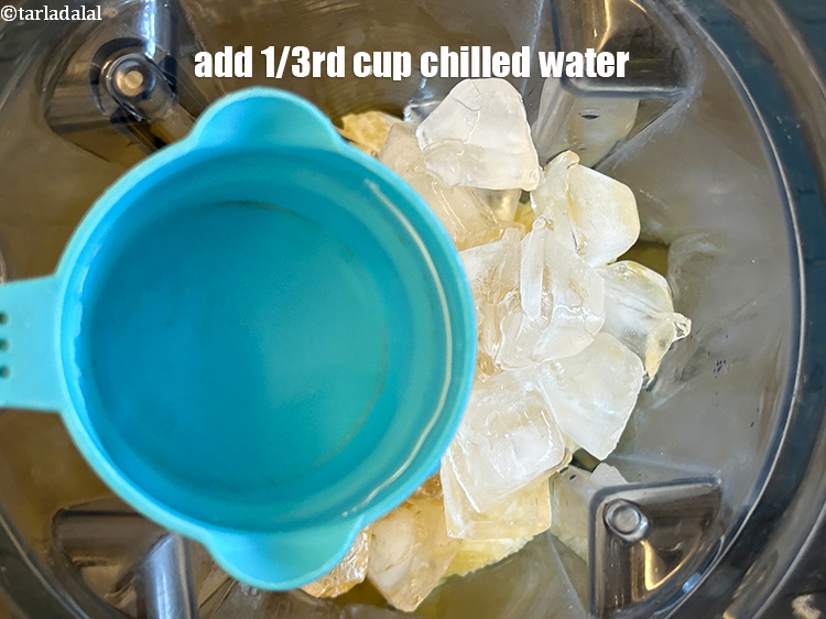 Step 17 – Add 1/3rd cup chilled water.