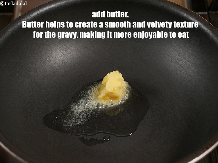 Step 10 – Add 1 tbsp <a href="https://www.tarladalal.com/glossary-butter-makhan-233i">butter</a>. Butter helps to create a smooth and velvety texture for …