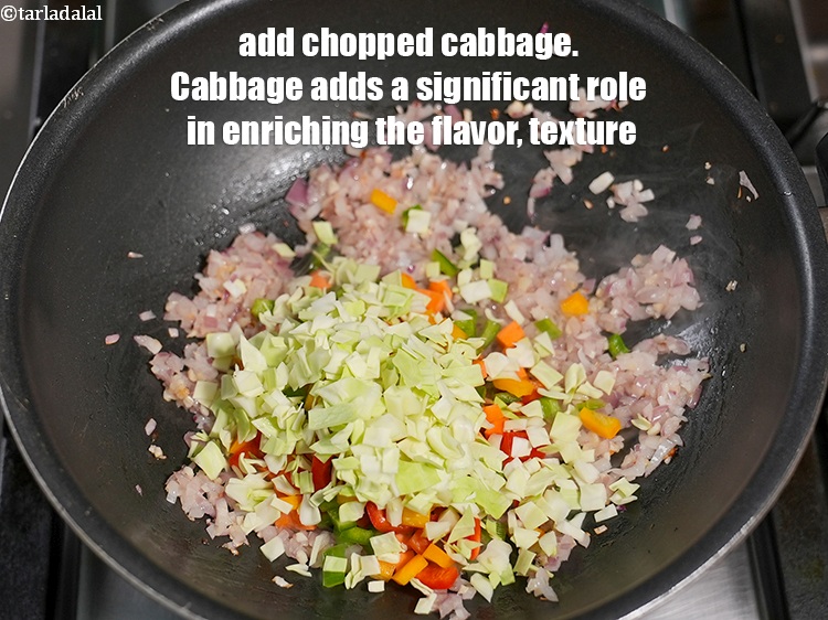 Step 10 – Add &frac14; cup <a href="https://www.tarladalal.com/glossary-chopped-cabbage-781i">chopped cabbage</a>. Cabbage adds a significant role in enriching the flavor, …