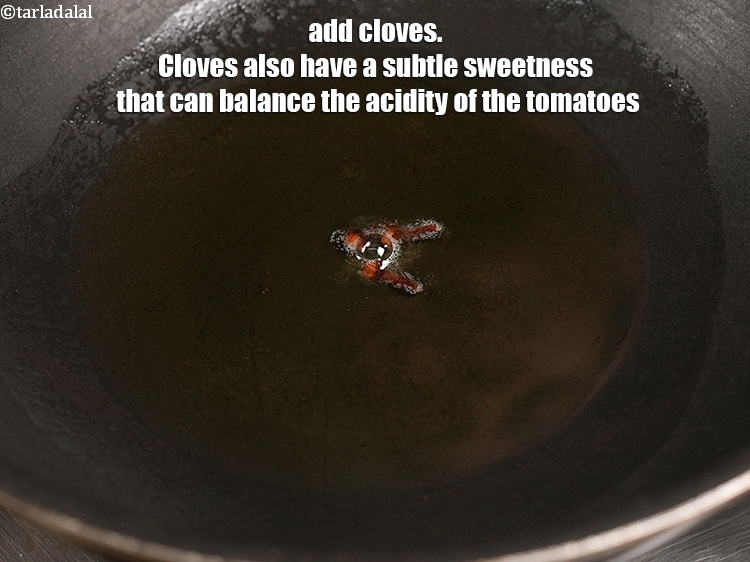 Step 10 – Add 3 <a href="https://www.tarladalal.com/glossary-cloves-laung-lavang-322i">cloves (laung / lavang)</a>. Cloves also have a subtle sweetness that can …