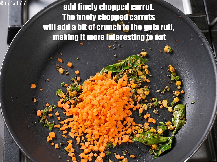 Step 33 – Add &frac14; cup finely&nbsp;<a href="https://www.tarladalal.com/glossary-chopped-carrot-798i">chopped carrot</a>. The finely chopped carrots will add a bit of …