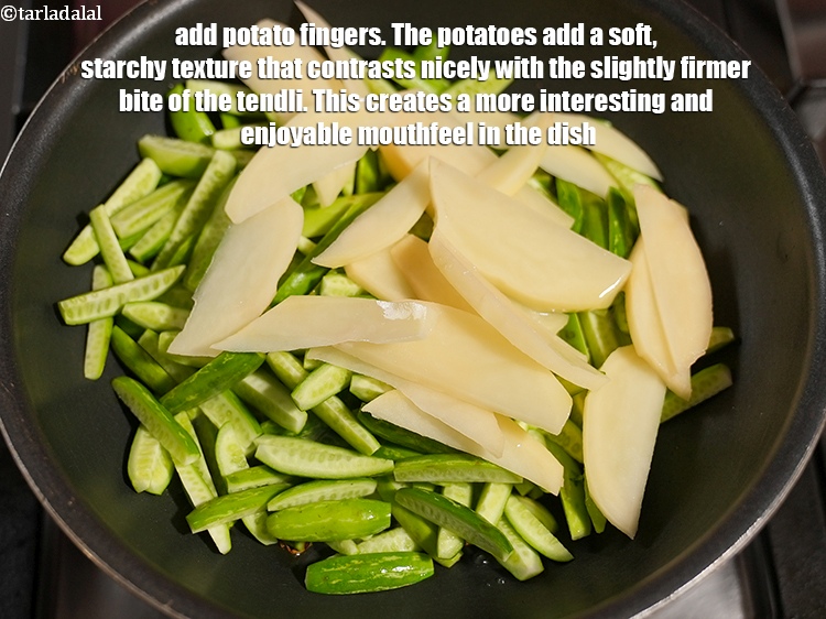 Step 10 – Add 1 cup&nbsp;<a href="https://www.tarladalal.com/glossary-potato-fingers-1065i">potato fingers</a>.&nbsp;The potatoes add a soft, starchy texture that contrasts nicely with …