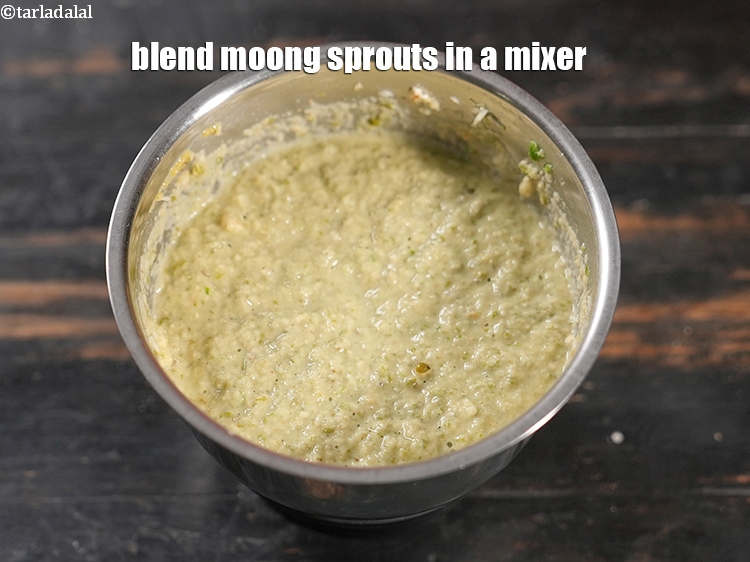Step 10 – Blend moong sprouts in a mixer.