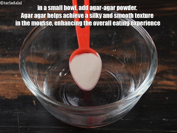 Step 10 – In a small bowl, add 3 tsp <a href="https://www.tarladalal.com/glossary-agar-agar-978i">agar-agar</a>&nbsp;powder. Agar agar helps achieve a silky …