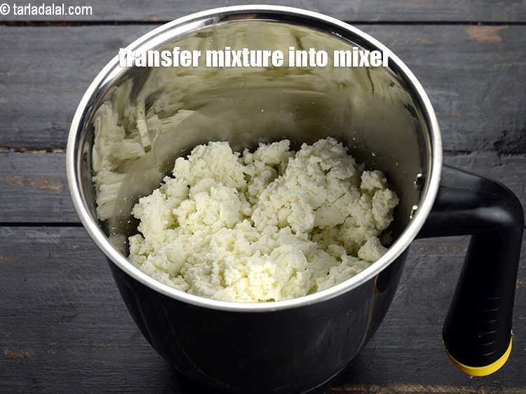Step 10 – Transfer the mixture into a mixer.