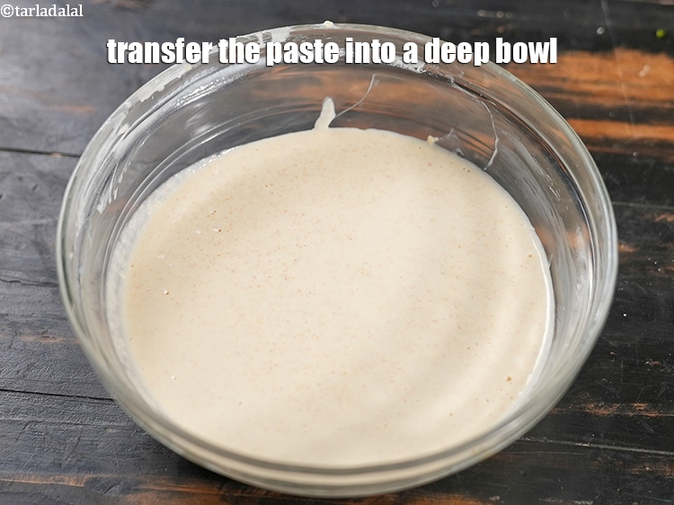 Step 11 – Transfer the paste into a deep bowl.