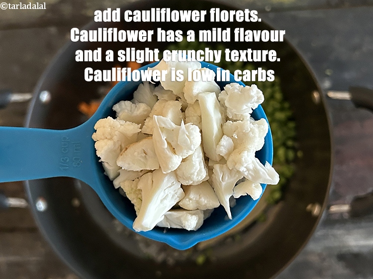 Step 16 – Add&nbsp;<meta charset="UTF-8" />1/3 cup&nbsp;<a href="glossary-cauliflower-florets-753i">cauliflower florets</a>.&nbsp;Cauliflower has a mild flavor and a slightly crunchy texture.&nbsp;<a …