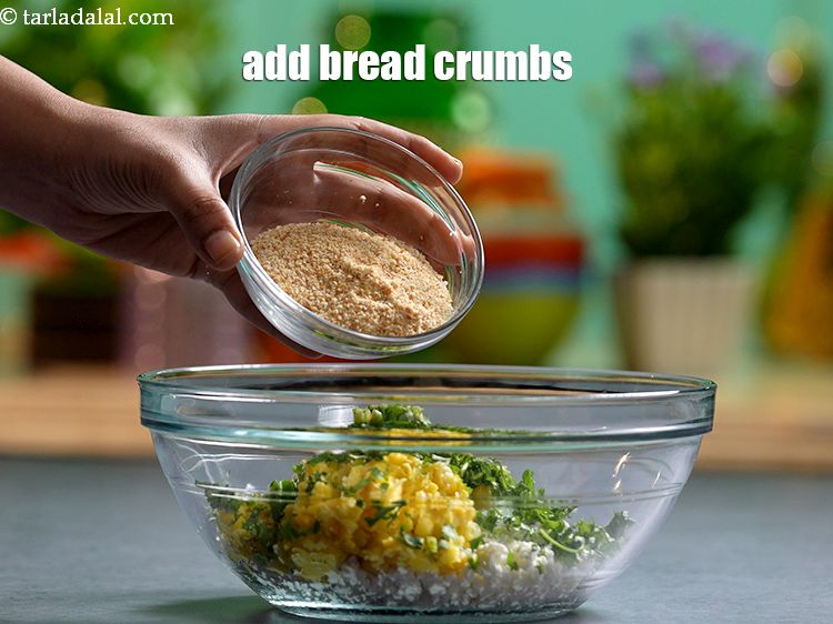 Step 15 – Add 4&nbsp;tbsp&nbsp;<a href="https://www.tarladalal.com/glossary-bread-crumbs-breadcrumbs-222i">bread crumbs</a>. This can be used homemade or readymade but we prefer readymade …