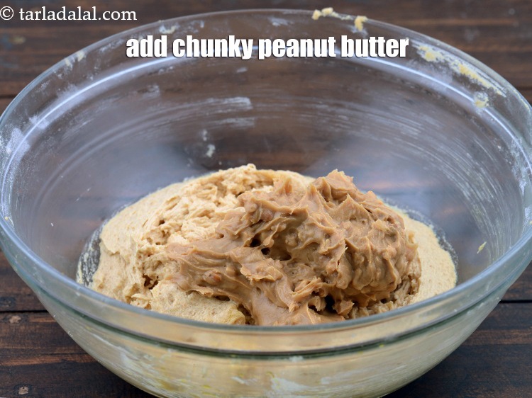 Step 10 – Add 3/4 cup&nbsp;chunky&nbsp;<a href="https://www.tarladalal.com/glossary-peanut-butter-235i">peanut butter</a>.