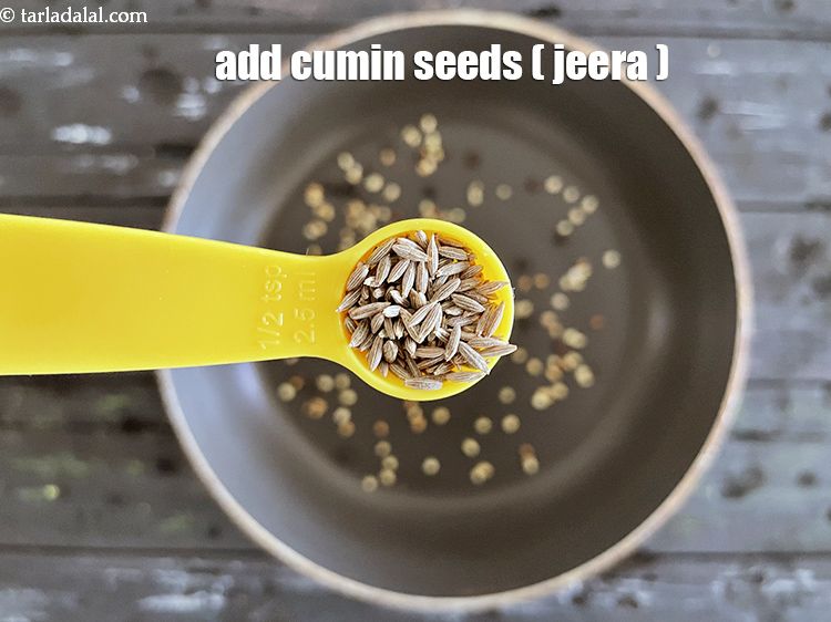 Step 10 – Add&nbsp;<meta charset="UTF-8" />1/2 tsp&nbsp;<a href="glossary-cumin-seeds-jeera-zeera-381i">cumin seeds (jeera)</a>.