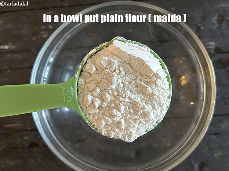 Step 10 – In a bowl put&nbsp;<meta charset="UTF-8" />3/4 cup&nbsp;<a href="glossary-plain-flour-maida-188i">plain flour (maida)</a>.