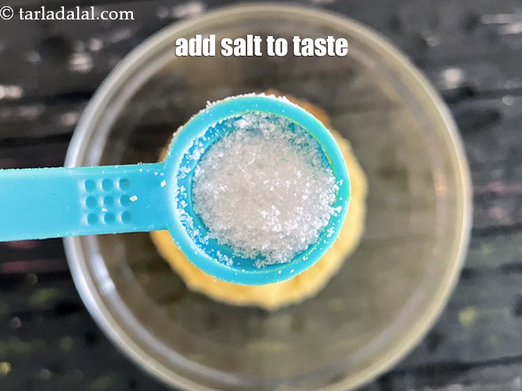 Step 17 – Add salt to taste. We added x salt.