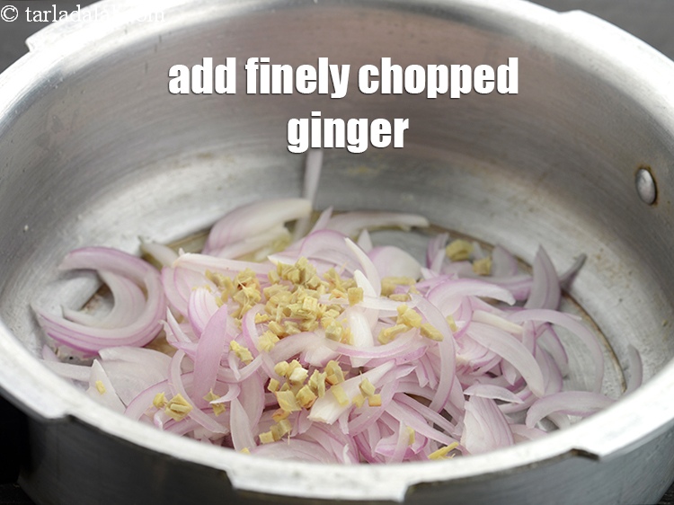 Step 13 – Add 1/2 tbsp&nbsp;finely&nbsp;<a href="https://www.tarladalal.com/glossary-chopped-ginger-786i">chopped ginger (adrak)</a>.