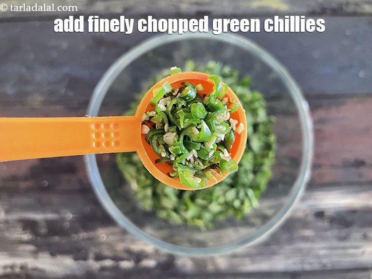 Step 7 – Add 1 1/2 tsp&nbsp;finely chopped&nbsp;green chillies.