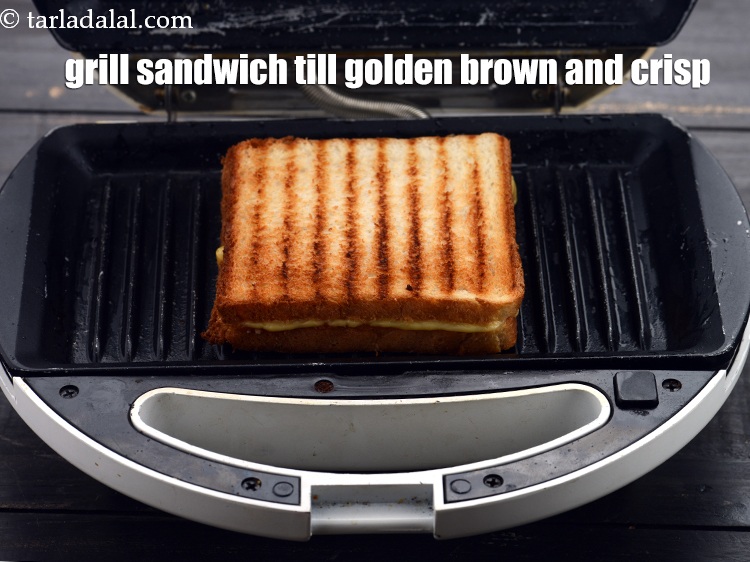 Step 10 – Grill the sandwich till golden brown and crisp.