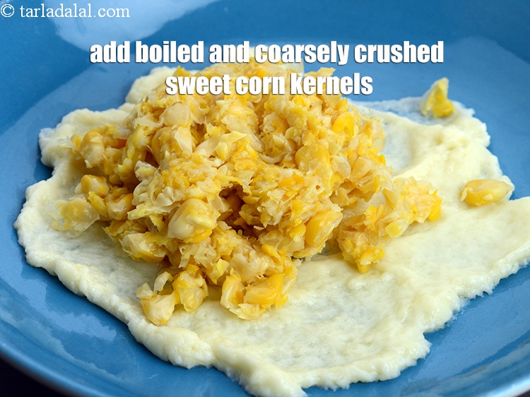 Step 10 – Add 5 tbsp&nbsp;boiled and coarsely&nbsp;<a href="https://www.tarladalal.com/glossary-crushed-sweet-corn-kernels-1605i">crushed sweet corn kernels (makai ke dane)</a>.