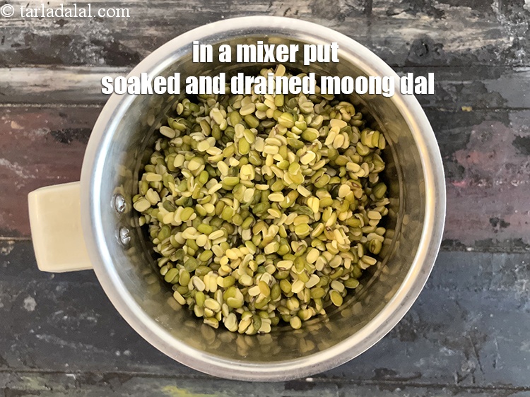 Step 12 – In a mixer put the soaked dal.