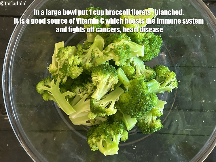 Step 11 – In a large bowl put&nbsp;<meta charset="UTF-8" />1 cup&nbsp;<a href="glossary-broccoli-florets-977i">broccoli florets</a>&nbsp;, blanched.&nbsp;It is a good source …