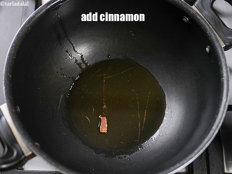 Step 11 – Add 1 <a href="https://www.tarladalal.com/glossary-cinnamon-dalchini-346i">cinnamon (dalchini)</a>. Cinnamon has a warm, sweet flavor that complements the other …