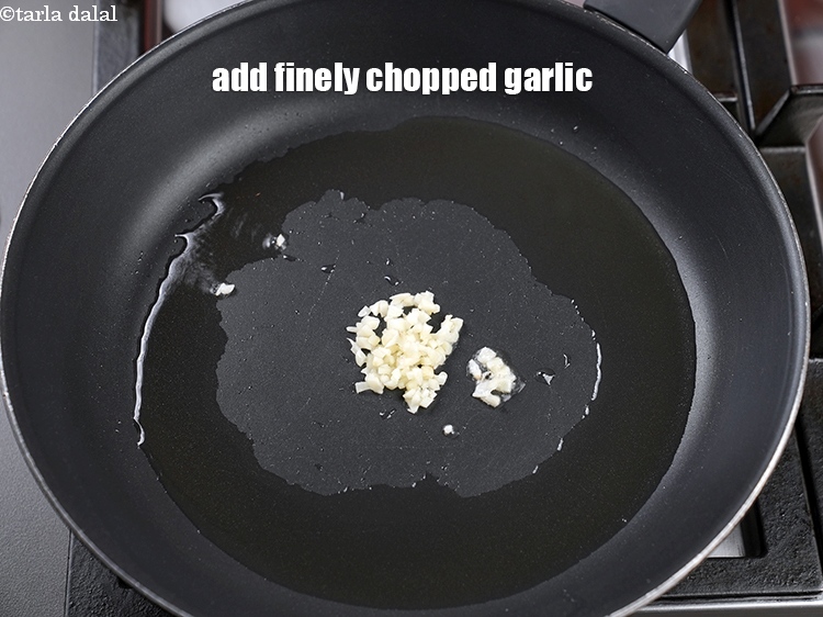 Step 12 – Add 2 tsp finely chopped garlic.